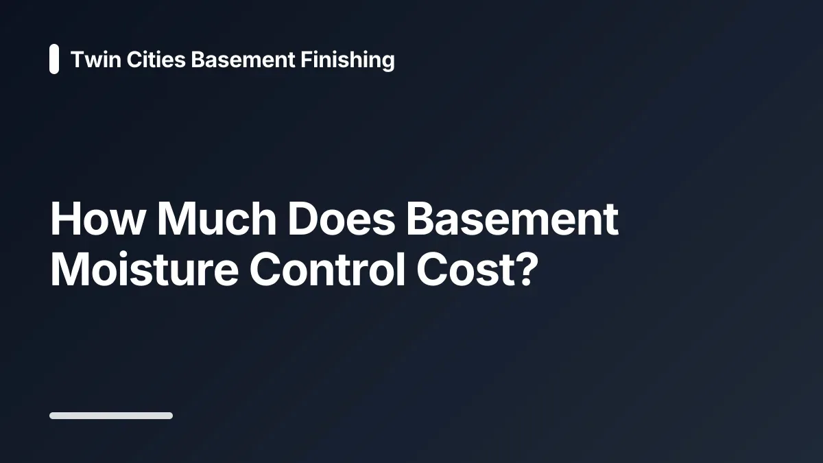 how much does basement moisture control cost