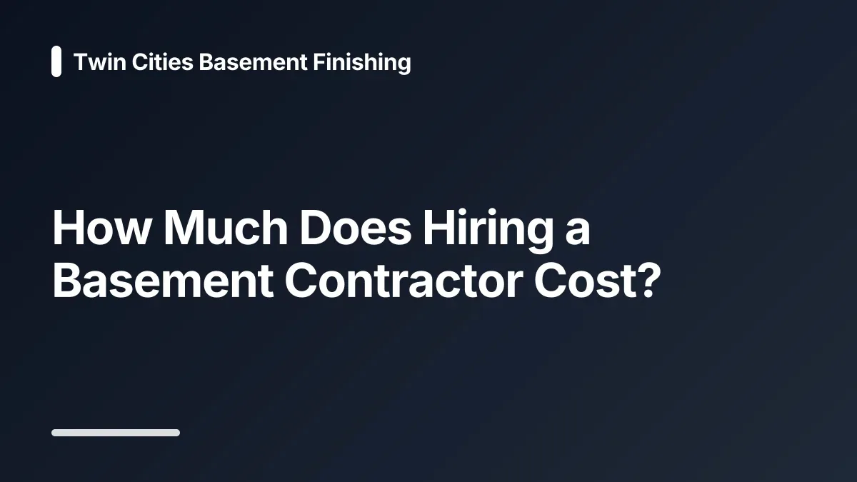 how much does hiring a basement contractor cost